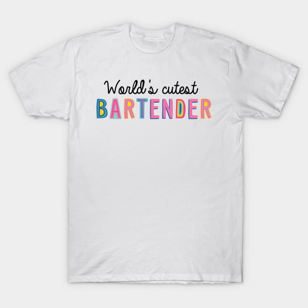 Bartender Gifts | World's cutest Bartender T-Shirt by BetterManufaktur